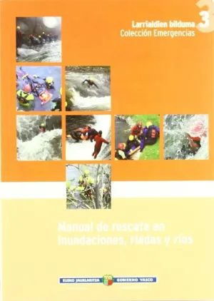 MANUAL DE RESCATE EN INUNDACIONES, RIADAS Y RÍOS