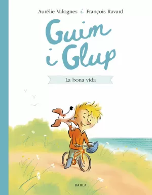 GUIM I GLUP. LA BONA VIDA
