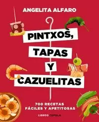 PINTXOS, TAPAS Y CAZUELITAS PINTXOS, TAPAS Y CAZUELITAS