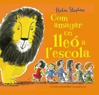 COM AMAGAR UN LLEÓ A L´ESCOLA