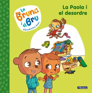 LA PAOLA I EL DESORDRE (LA BRUNA I EL BRU 2)