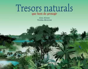 TRESORS NATURALS QUE HEM DE PROTEGIR