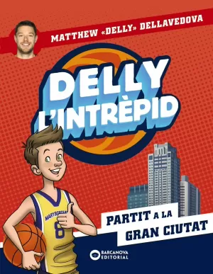 DELLY L'INTRÈPID: PARTIT A LA GRAN CIUTAT