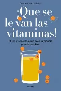 ¡QUE SE LE VAN LAS VITAMINAS!