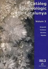 CATÀLEG ESPELEOLÒGIC DE CATALUNYA. VOLUM 3