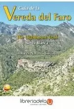 GUÍA DE LA VEREDA DEL FARO = THE LIGHTHOUSE TRAIL