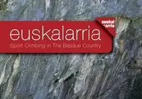 EUSKALARRIA. SPORT CLIMBING IN THE BASQUE COUNTRY. (GUIA ESCALADA PAÍS BASC)