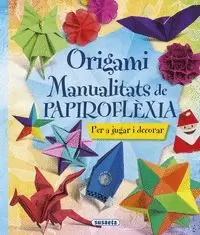 ORIGAMI, MANUALITATS DE PAPIROFLÈXIA