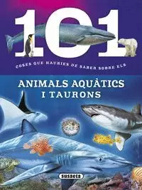 101 COSES HAURIES SABER SOBRE ANIMALS ACUÀTICS