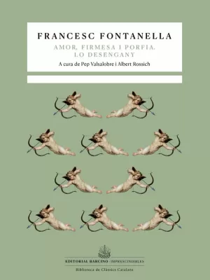 AMOR, FIRMESA I PORFIA.  / LO DESENGANY.