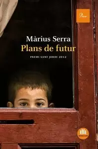 PLANS DE FUTUR (PREMI SANT JORDI 2013)