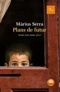PLANS DE FUTUR (PREMI SANT JORDI 2013) PLANS DE FUTUR (PREMI SANT JORDI 2013)