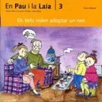 PAU I LA LAIA 3. ELS TIETS VOLEN ADOPTAR UN NEN