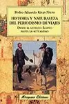 HISTORIA Y NATURALEZA DEL PERIODISMO DE VIAJES DESDE EL ANTIGUO EGIPTO HASTA LA ACTUALIDAD: MITOS, R