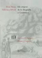 ORÍGENS DE LA LITOGRAFIA A CATALUNYA: 1815-1825/ELS