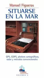 SITUARSE EN LA MAR. GPS, DGPS, PLOTTERS, RADARS Y MÉTODOS CONCENCIONALES