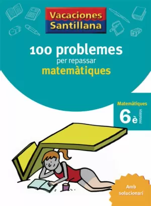 6 EP - 100 PROBLEMES PER REPASSAR MATEMATIQUES