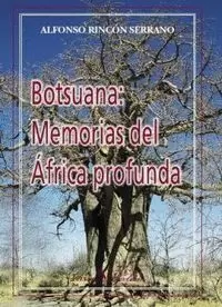 BOTSUANA: MEMORIAS DEL ÁFRICA PROFUNDA