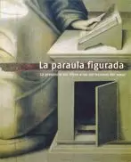 PARAULA FIGURADA. LA PRESÈNCIA DEL LLIBRE A LES COL·LECCIONS DEL MNAC/LA