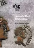 MONEDA AL FINAL DE LA REPÚBLICA: ENTRE LA TRADICIÓ I LA INNOVACIÓ. IX CURS D'HIS