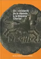 ÚS I CIRCULACIÓ DE LA MONEDA A LA HISPÀNIA CITERIOR. XIII CURS D'HISTÒRIA MONETÀ