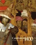 CATALUNYA 1400. EL GÒTIC INTERNACIONAL