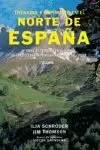 TREKKING Y ALPINISMO EN EL NORTE DE ESPAÑA. PIRINEO, CORDILLERA CANTÁBRICA Y LOS PICOS DE EUROPA