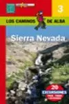 SIERRA NEVADA (LOS CAMINOS DE ALBA)