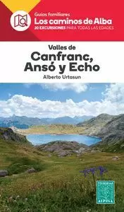 VALLES DE CANFRANC, ANSO Y ECHO. LOS CAMINOS DE ALBA