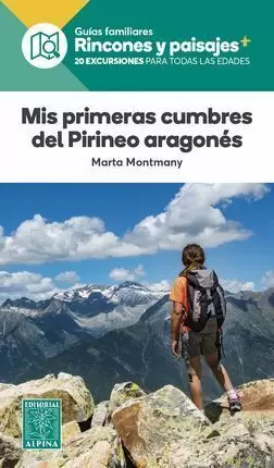 MIS PRIMERAS CUMBRES DEL PIRINEO ARAGONES (ALPINA)
