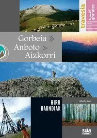 GORBEIA, ANBOTO, AIZKORRI -TRAVESIA LOS TRES GRANDES