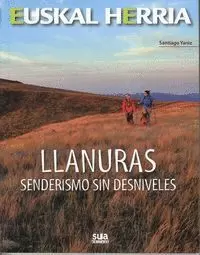 LLANURAS SENDERISMO SIN DESNIVELES-EUSKAL HERRIA LIBROS SUA