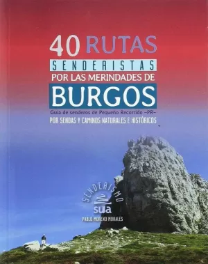 MERINDADES DE BURGOS, 40 RUTAS SENDERISTAS POR LAS -SUA