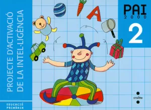 PROJECTE D'ACTIVACIÓ DE LA INTEL·LIGÈNCIA. PAI 2000. 2 EDUCACIÓ PRIMÀRIA
