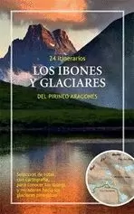 LOS IBONES Y GLACIARES DEL PIRINEO ARAGONÉS. 24 ITINERARIOS