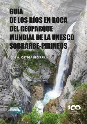 GUIA DE LOS RIOS EN ROCA DEL GEOPARQUE MUNDIAL DE LA UNESCO SOBRA