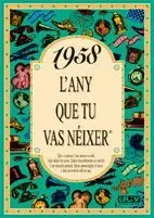 1958 L'ANY QUE TU VAS NÉIXER