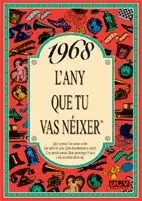 1968 L'ANY QUE TU VAS NÉIXER