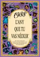 1988 L'ANY QUE TU VAS NÉIXER
