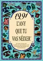 1991 L'ANY QUE TU VAS NÉIXER