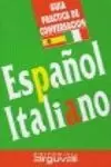 ESPAÑOL-ITALIANO (GUIAS PRÁCTICA DE CONVERSACIÓN)