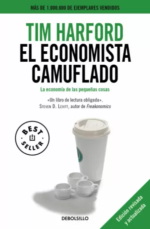 EL ECONOMISTA CAMUFLADO (EDICIÓN REVISADA Y ACTUALIZADA)