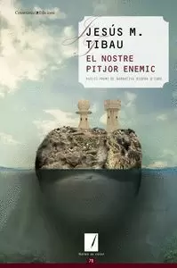 EL NOSTRE PITJOR ENEMIC