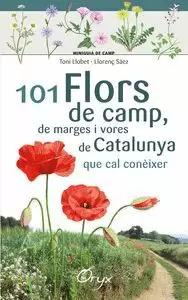 101 FLORS DE CAMP, DE MARGES I VORES DE CATALUNYA (MINIGUIA DE CAMP)