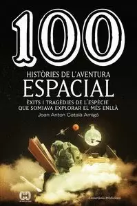 100 HISTÓRIES DE L'AVENTURA ESPACIAL