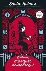 ENOLA HOLMES EL CAS DEL MARQUÈS DESAPAREGUT