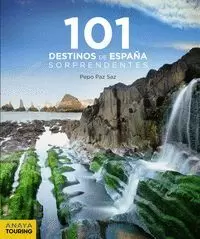 101 DESTINOS DE ESPAÑA SORPRENDENTES