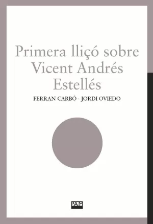 PRIMERA LLIÇÓ SOBRE VICENT ANDRÉS ESTELLÉS