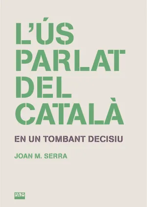 L'ÚS PARLAT DEL CATALÀ L'ÚS PARLAT DEL CATALÀ