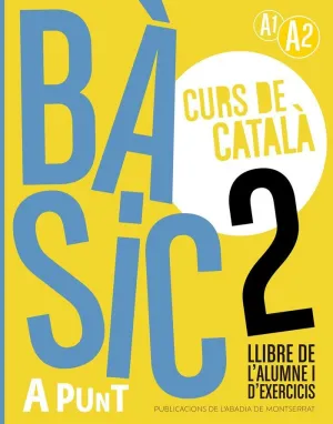 BÀSIC 2. CURS DE CATALÀ. LLIBRE DE L'ALUMNE I D'EXERCICIS